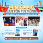 HƯỚNG DẪN: Tham gia Minigame “Lan tỏa Tin mừng – Hành trình kiến tạo giá trị Việt trên bản đồ toàn cầu
